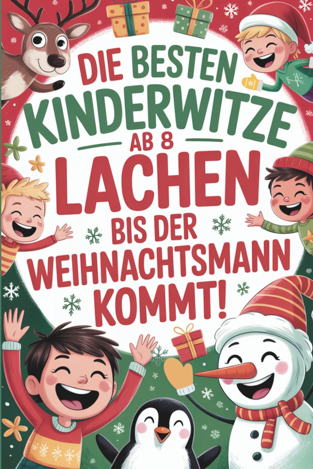 Die besten Kinderwitze ab 8 – Lachen bis der Weihnachtsmann kommt!: Das lustige Beschäftigungsbuch für Erstleser – ein Weihnachtsgeschenk für Kinder, ... Scherzfragen & Lachspaß zur Weihnachtszeit Photography