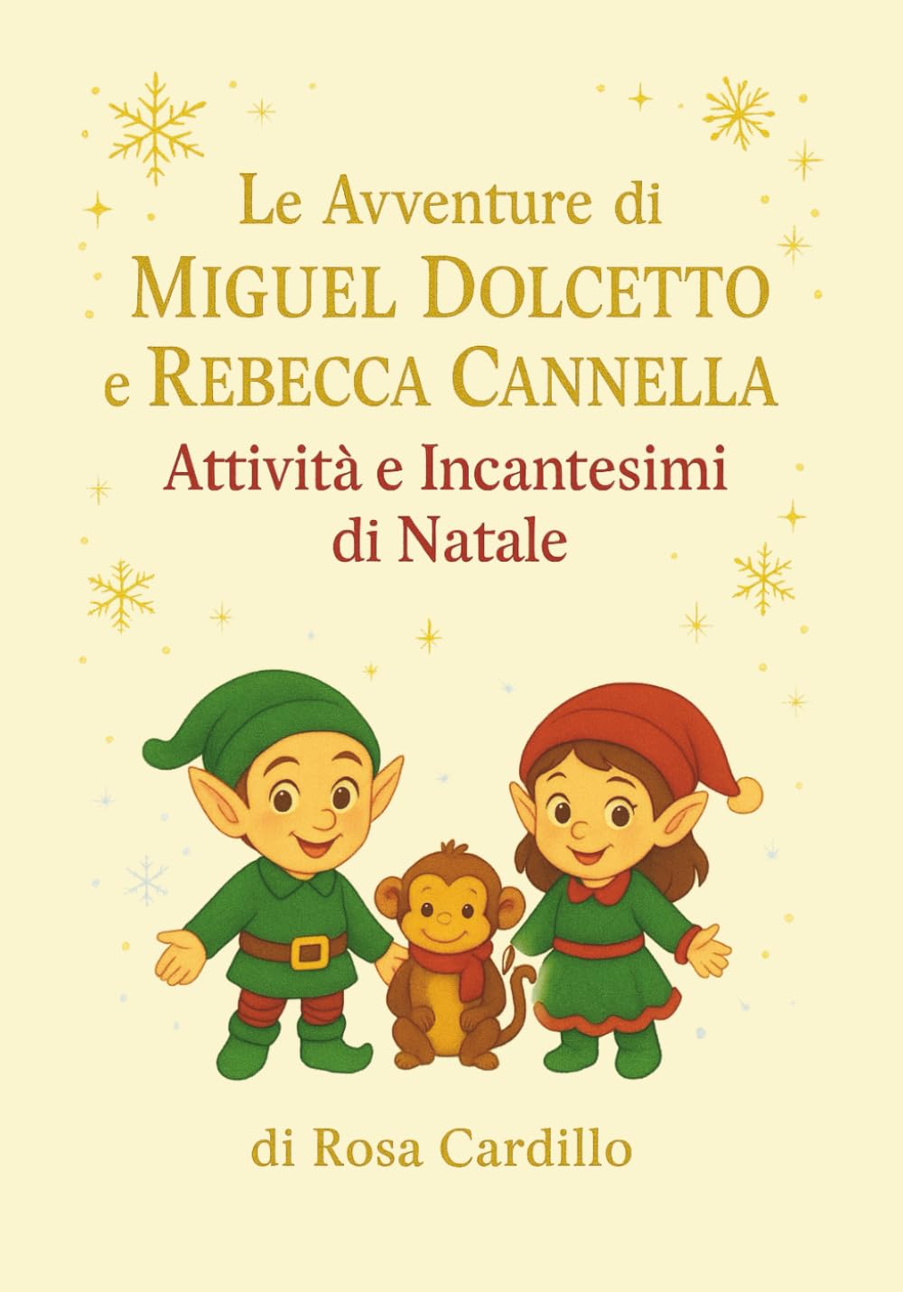 Le Avventure di Miguel Dolcetto e Rebecca Cannella: Attività e Incantesimi di Natale book