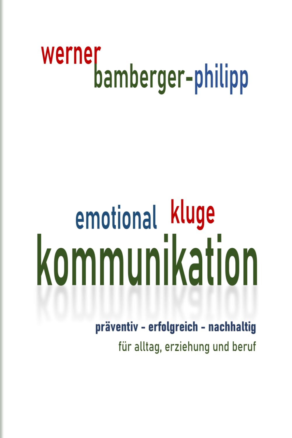 Emotional kluge Kommunikation: präventiv - erfolgreich - nachhaltig Lifestyle