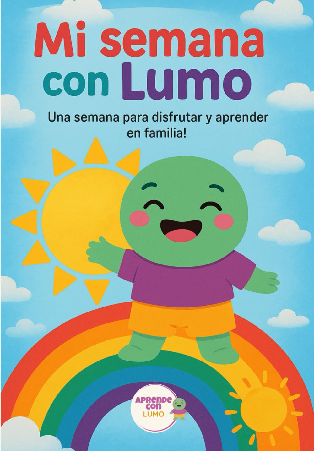Mi semana con Lumo: Una semana para disfrutar y aprender en familia book
