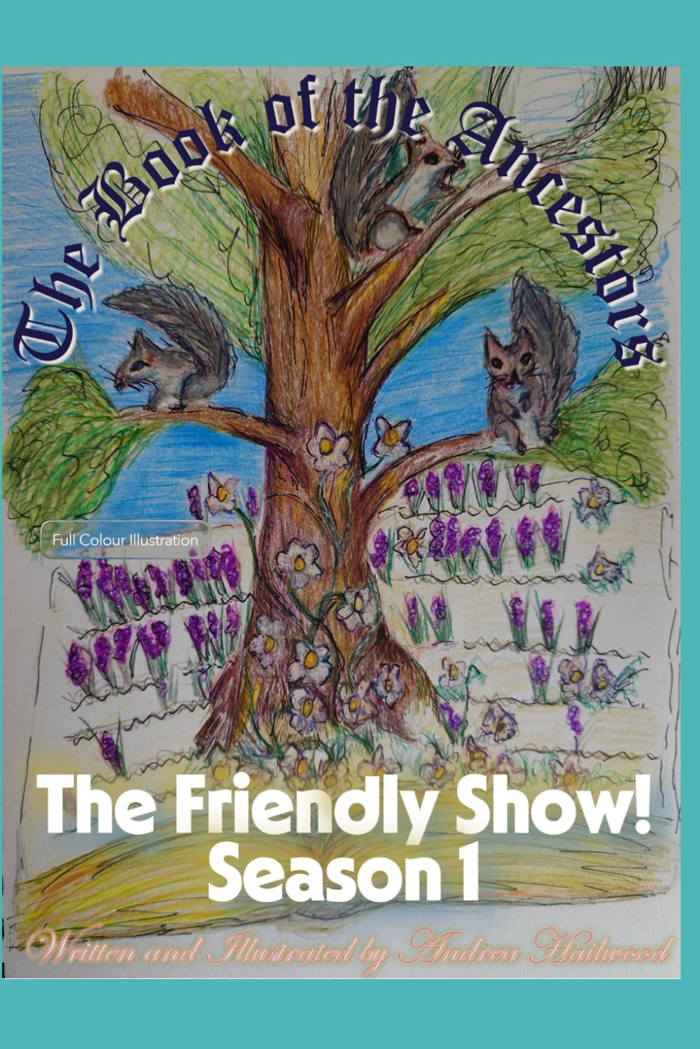 The Book of the Ancestors: The Friendly Show! Season 1 - Full Colour Illustrations book