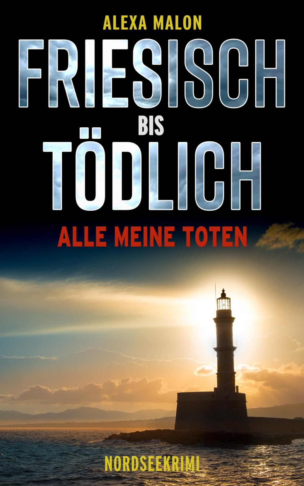 FRIESISCH BIS TÖDLICH: Alle meine Toten Detective & CSI