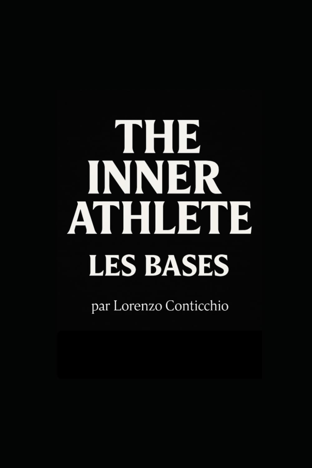 The Inner Athlete - Les bases: « Le meilleur coach, c’est ton ressenti. » book