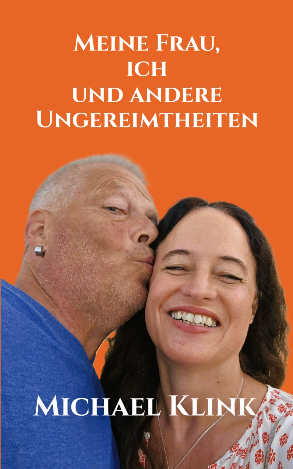 Meine Frau, ich und andere Ungereimtheiten Humour & Satire