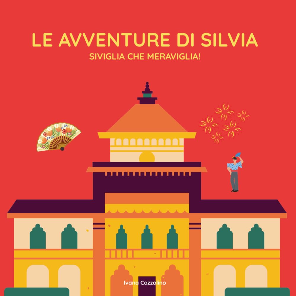 LE AVVENTURE DI SILVIA: SIVIGLIA CHE MERAVIGLIA! book