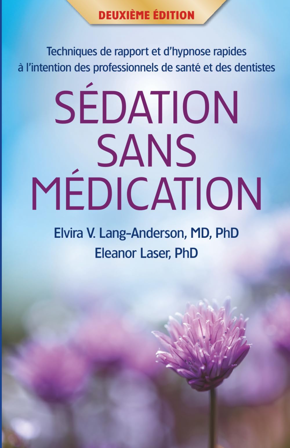 Sédation sans médication: Techniques de rapport et d’hypnose rapides à l’intention des professionnels de santé et des dentistes book