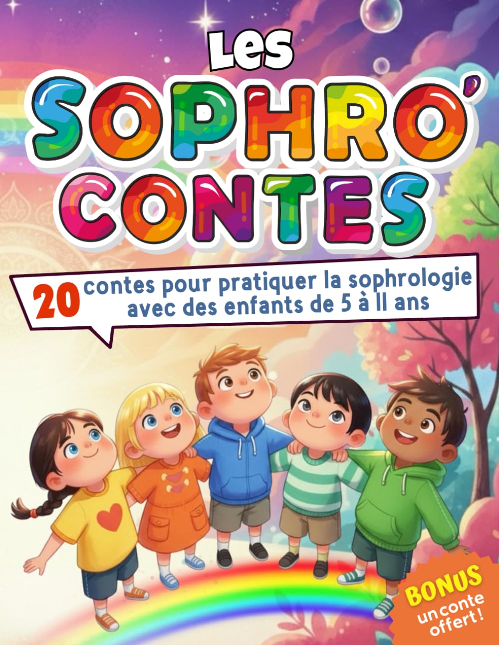 Les Sophro'Contes: 20 contes pour pratiquer la sophrologie avec des enfants de 5 à 11 ans book