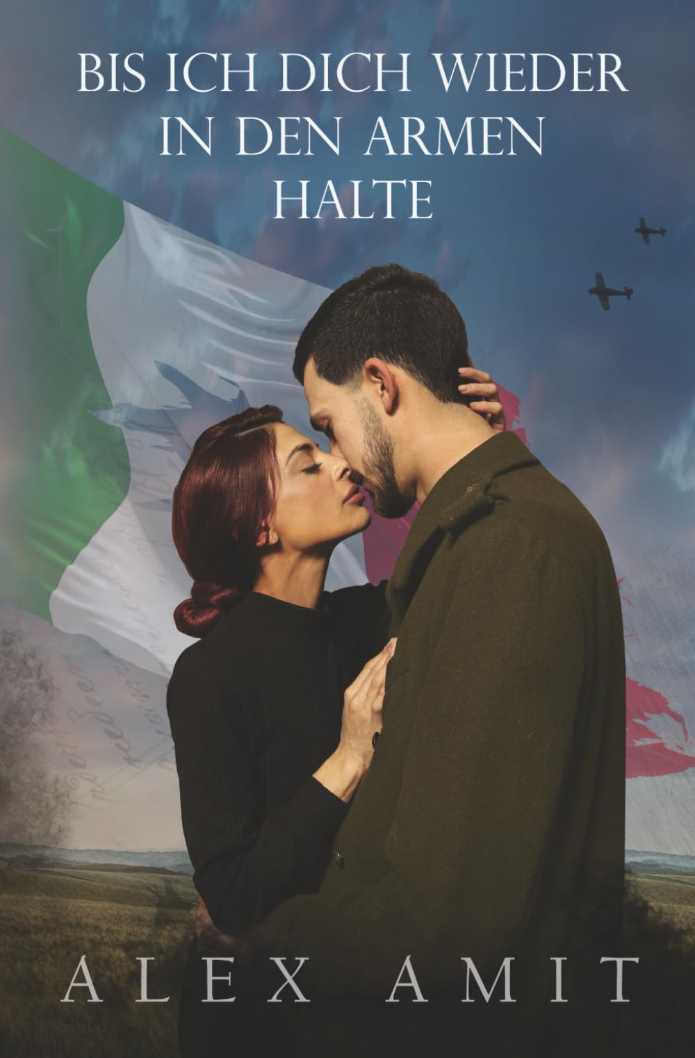 Bis ich dich wieder in den Armen halte (Frauen von Mut und Krieg) Historical Fiction