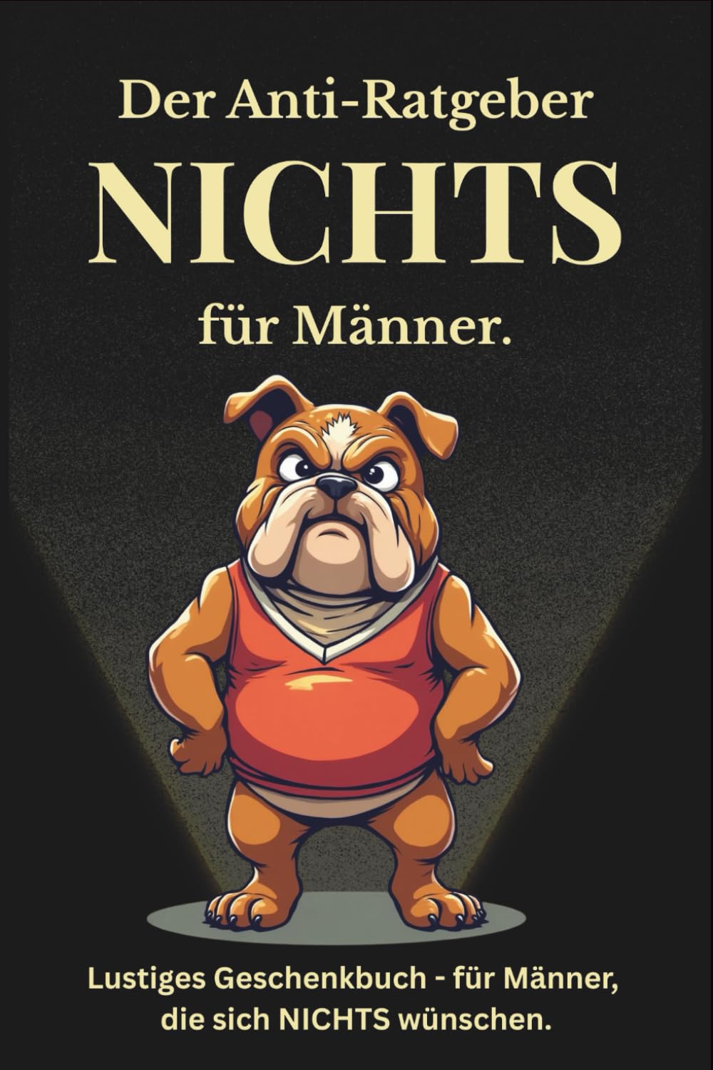 Nichts - Ein Anti-Ratgeber für Männer: Lustiges Geschenkbuch für Männer, die sich nichts gewünscht haben Architecture