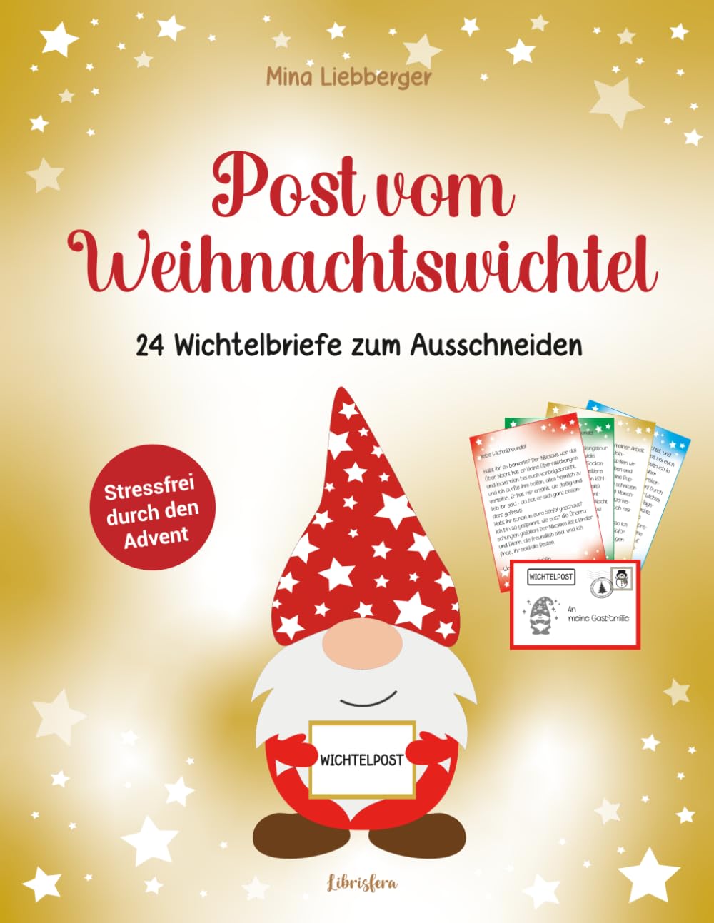 Post vom Weihnachtswichtel - 24 Wichtelbriefe zum Ausschneiden: Stressfrei durch den Advent Lifestyle