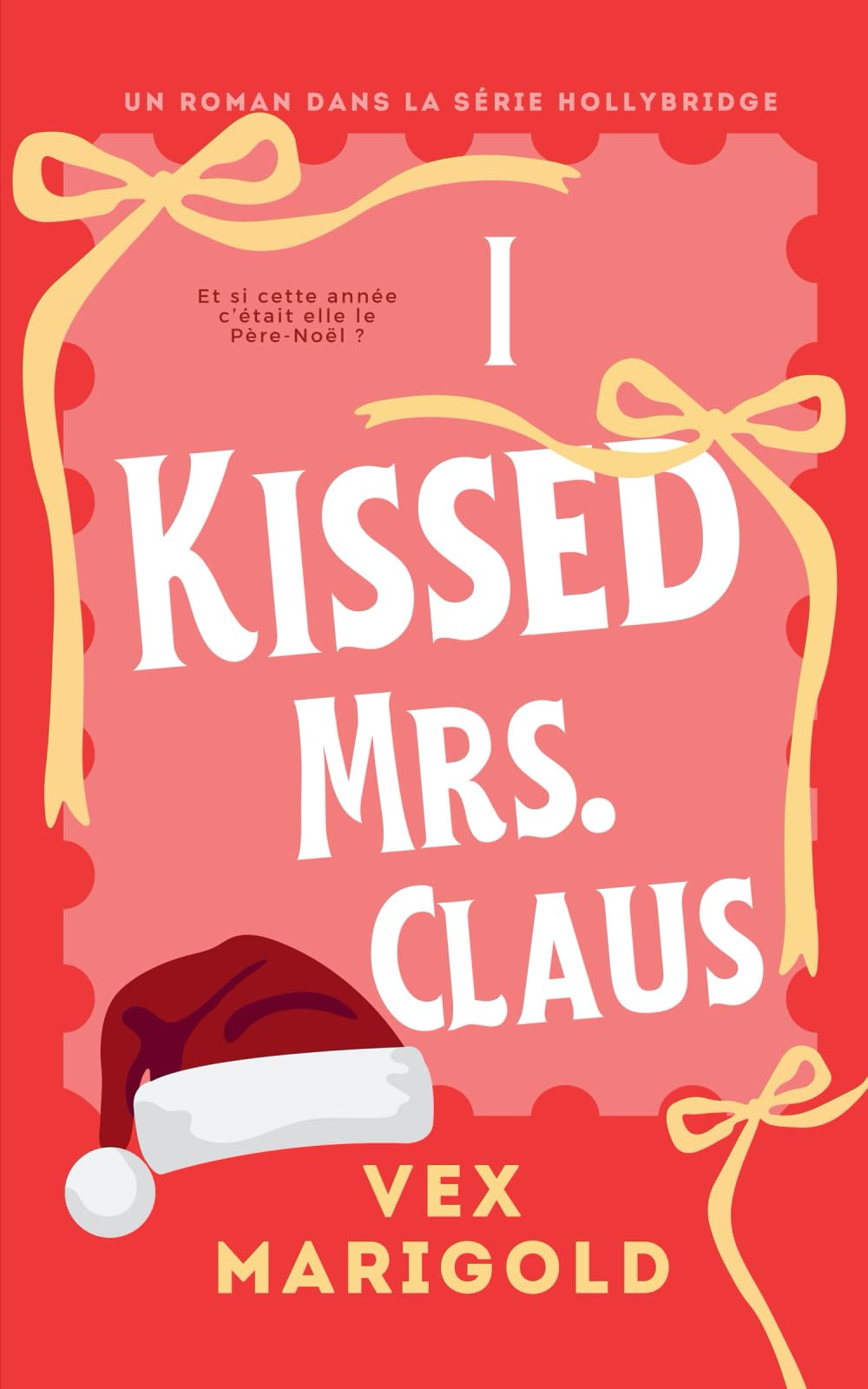 I Kiss Mrs. Claus: Une romance de Noël book
