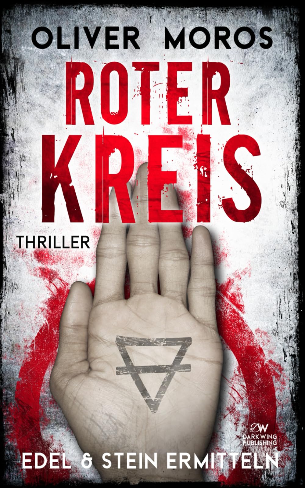 Roter Kreis: Ein Edel & Stein Thriller (Kripo Berlin / Edel und Stein ermitteln) Detective & CSI