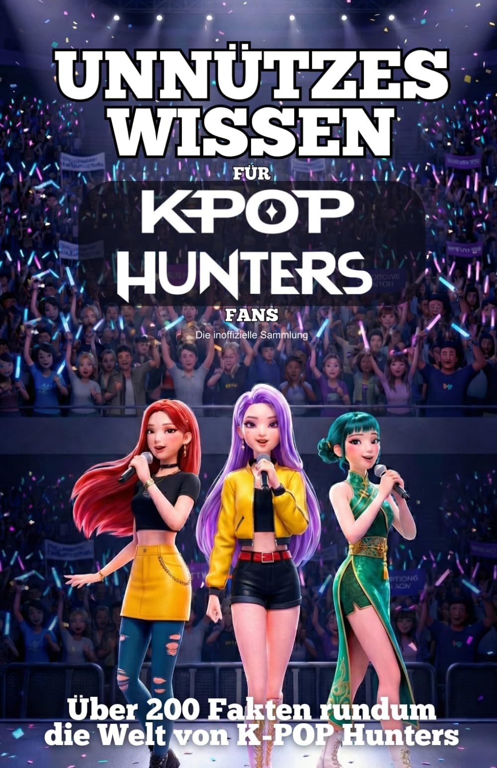 Unnützes Wissen für K-Pop Demon Hunter Fans, erstaunliche Fakten rund um die furchtlosesten Dämonenjäger der Szene. Ein besonderes Buch für alle, die ... einer düsteren Fantasywelt verbinden wollen. Dark Fantasy