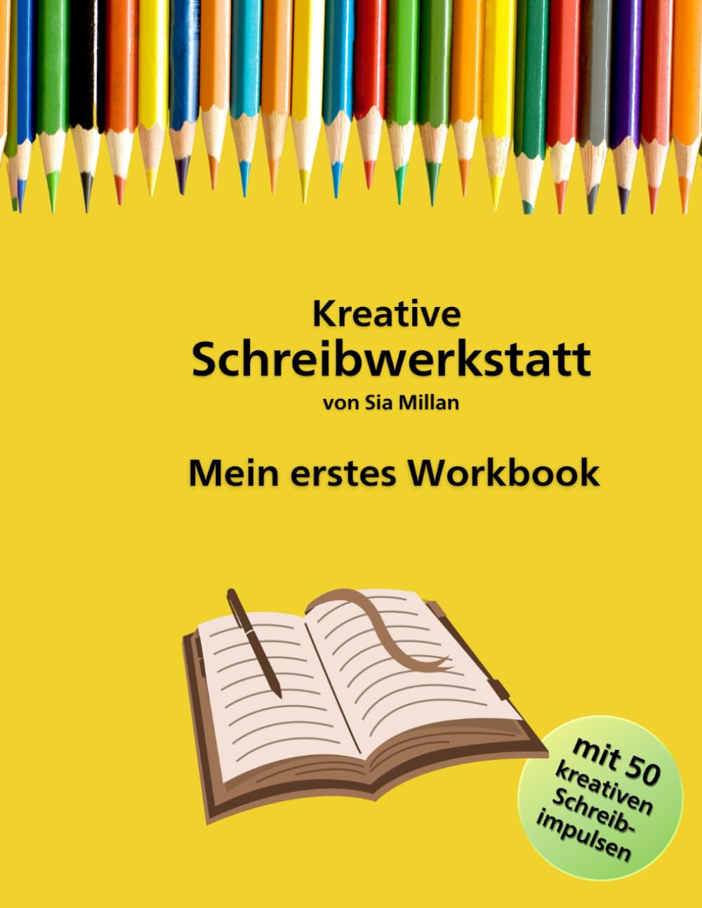 Die kreative Schreibwerkstatt: Mein Erstes Workbook Books