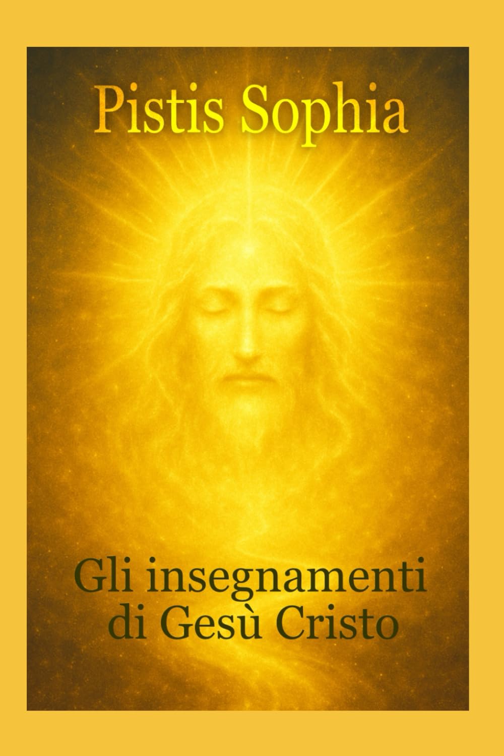 Pistis Sophia: Gli insegnamenti di Gesù Cristo book