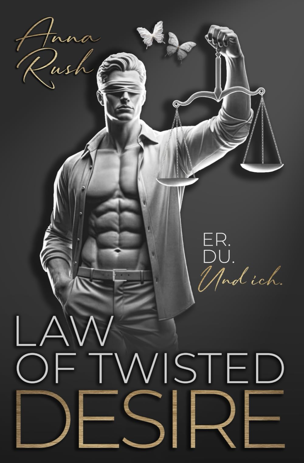 Law of twisted Desire: Er. Du. Und ich. New Adult