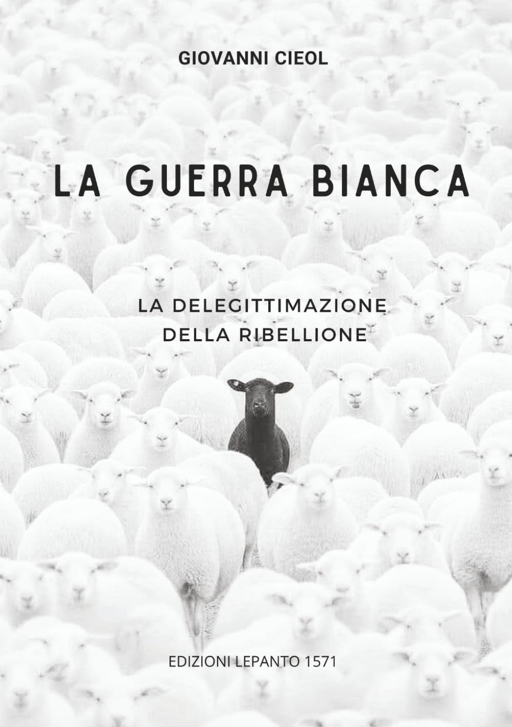 La Guerra Bianca: La delegittimazione della ribellione book