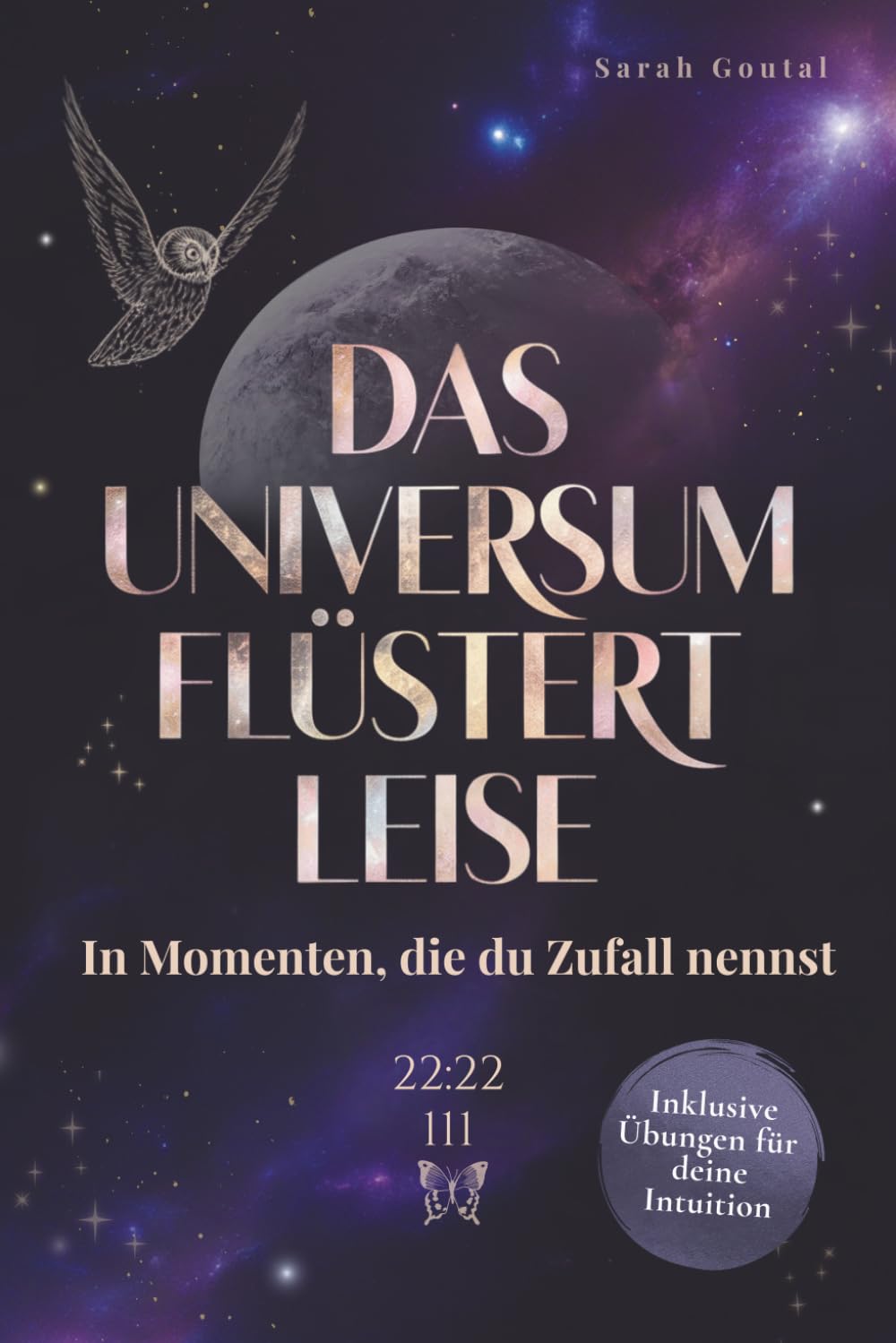 Das Universum flüstert leise – In Momenten, die du Zufall nennst: Wie du lernst, den Zeichen zu vertrauen und dich vom Leben führen zu lassen Health, Nutrition & Fitness