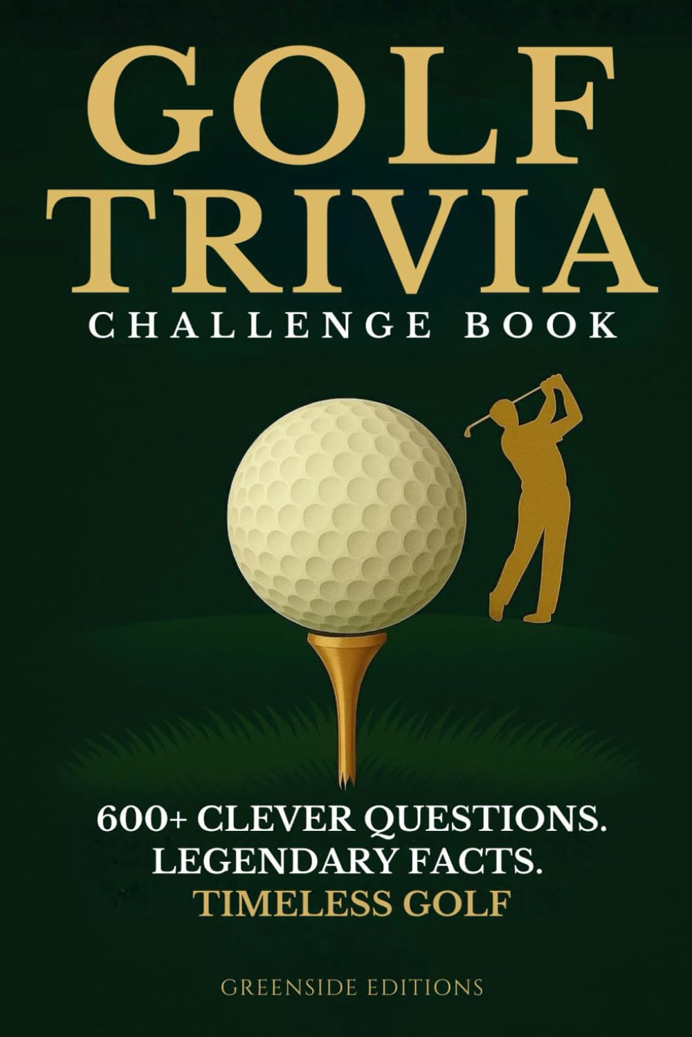 Golf Trivia Challenge Book: 600+ Fun and Clever Quiz Questions, Fascinating Facts & Legendary Moments to Test Your Knowledge. A Smart and ... for Every Golf Fan (The Clubhouse Collection) Leisure & Fun