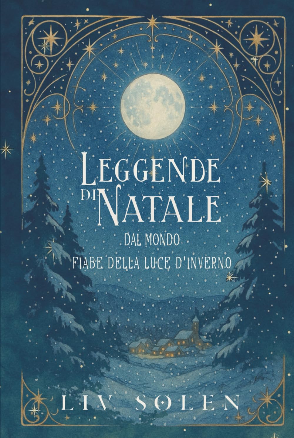 Leggende di Natale dal mondo: Fiabe della luce d'inverno book