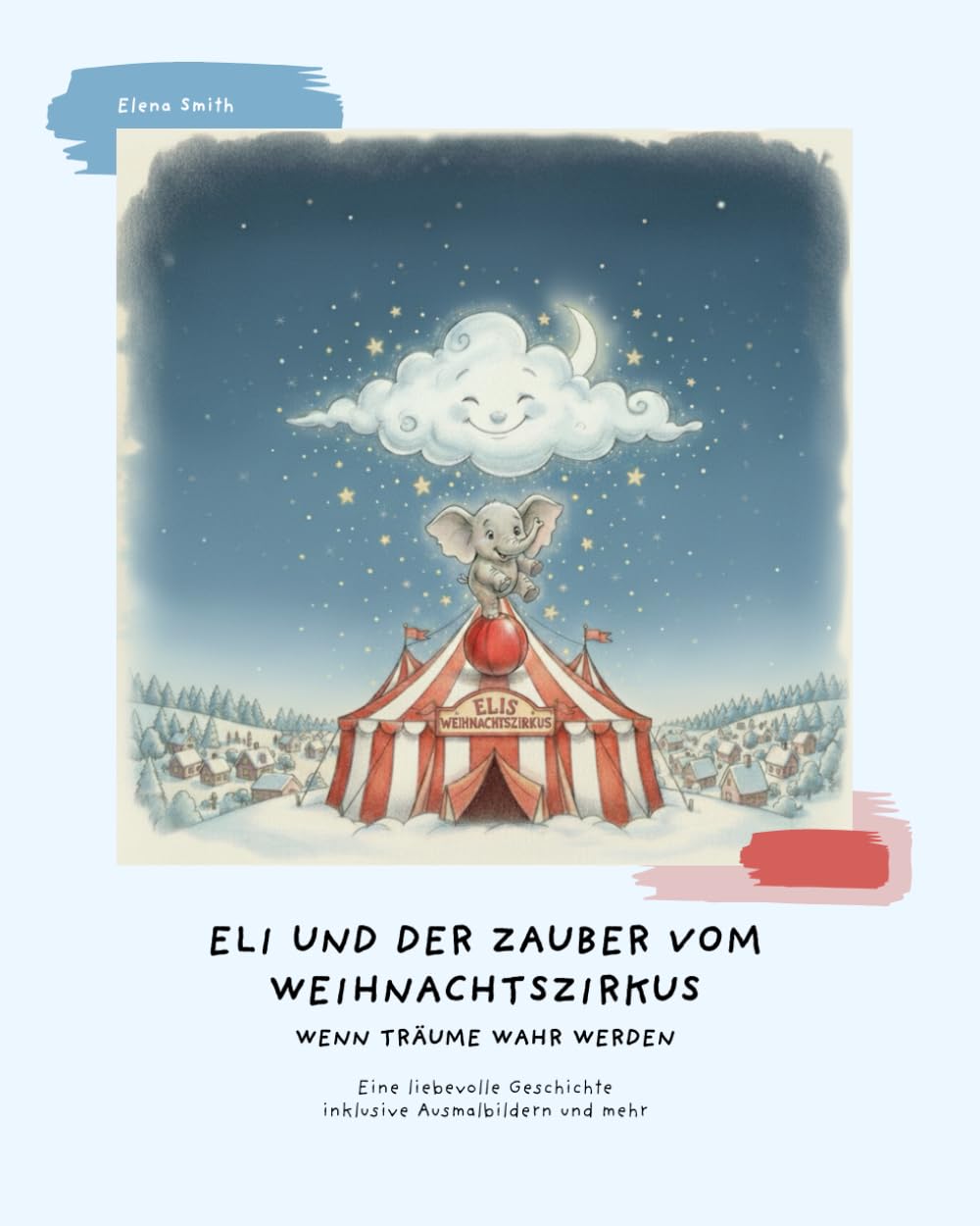 Eli und der Zauber vom Weihnachtszirkus: Wenn Träume wahr werden Lifestyle