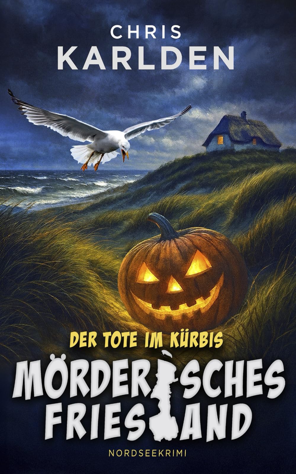 MÖRDERISCHES FRIESLAND - Der Tote im Kürbis: Nordseekrimi Küstenkrimi (Frowein und Wunderlich ermitteln, Band 3) Detective & CSI