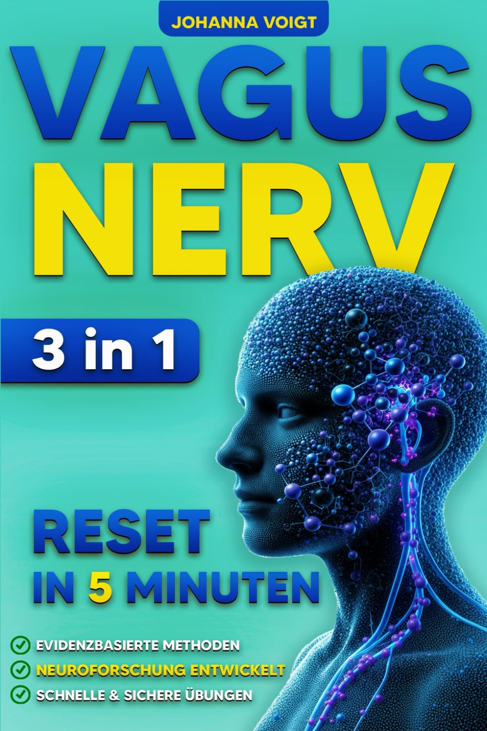 Vagusnerv Reset in 5 Minuten: Wie du dein Nervensystem schnell beruhigst und Körper & Geist ins Gleichgewicht bringst – mit einfachen Übungen für Stress, Schlaf, Angst & Energie Health, Nutrition & Fitness