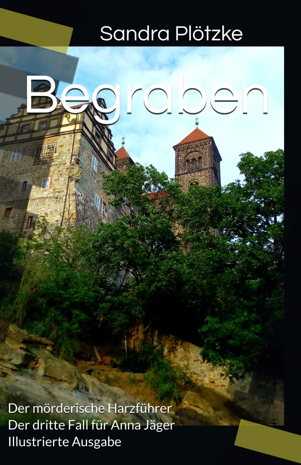 Begraben: Der mörderische Harzführer Der dritte Fall für Anna Jäger (Der mörderische Harzführer - Die Anna Jäger Reihe, Band 3) Detective & CSI