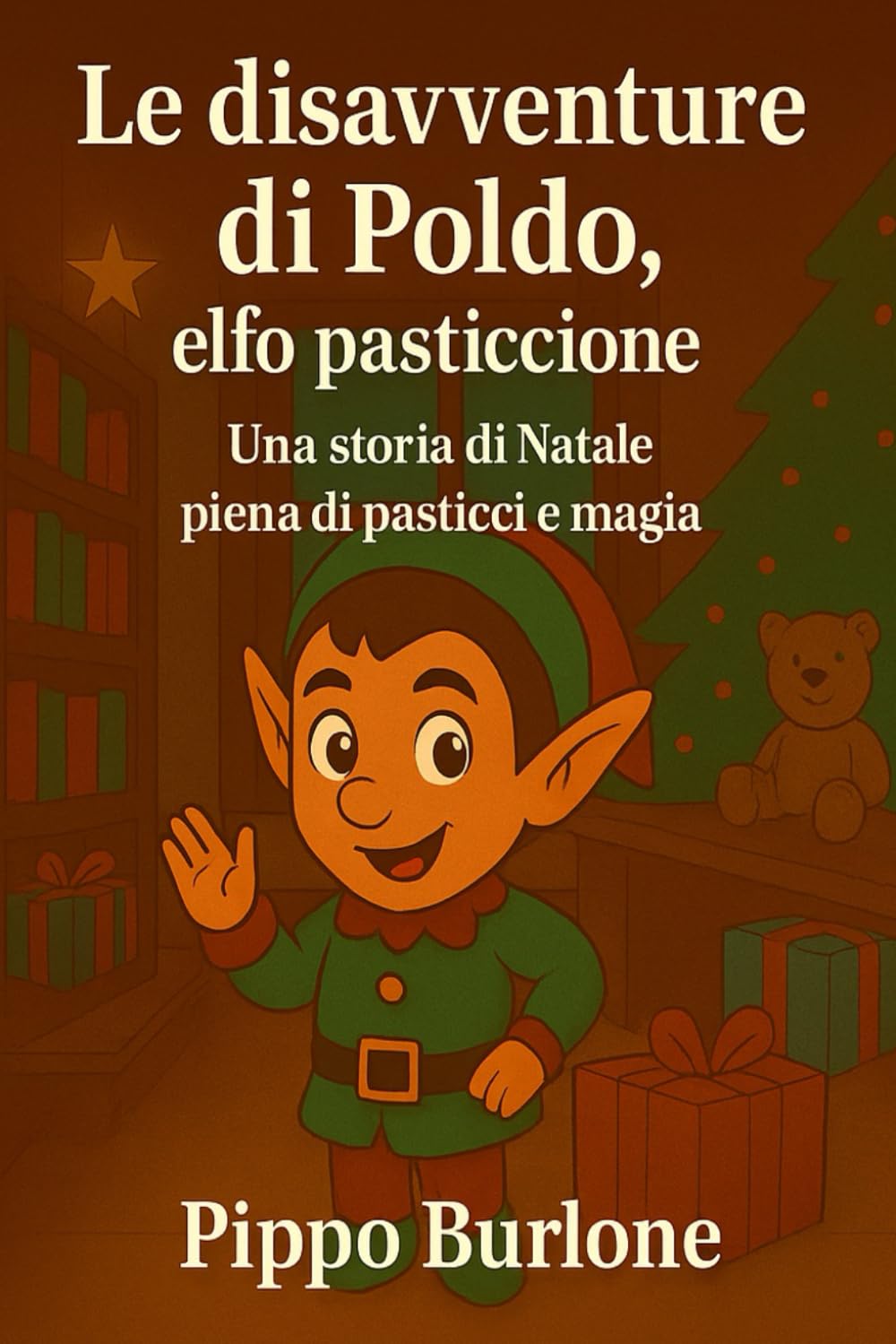 Le disavventure di Poldo, l'elfo pasticcione: Una storia di natale piena di pasticci e magia book