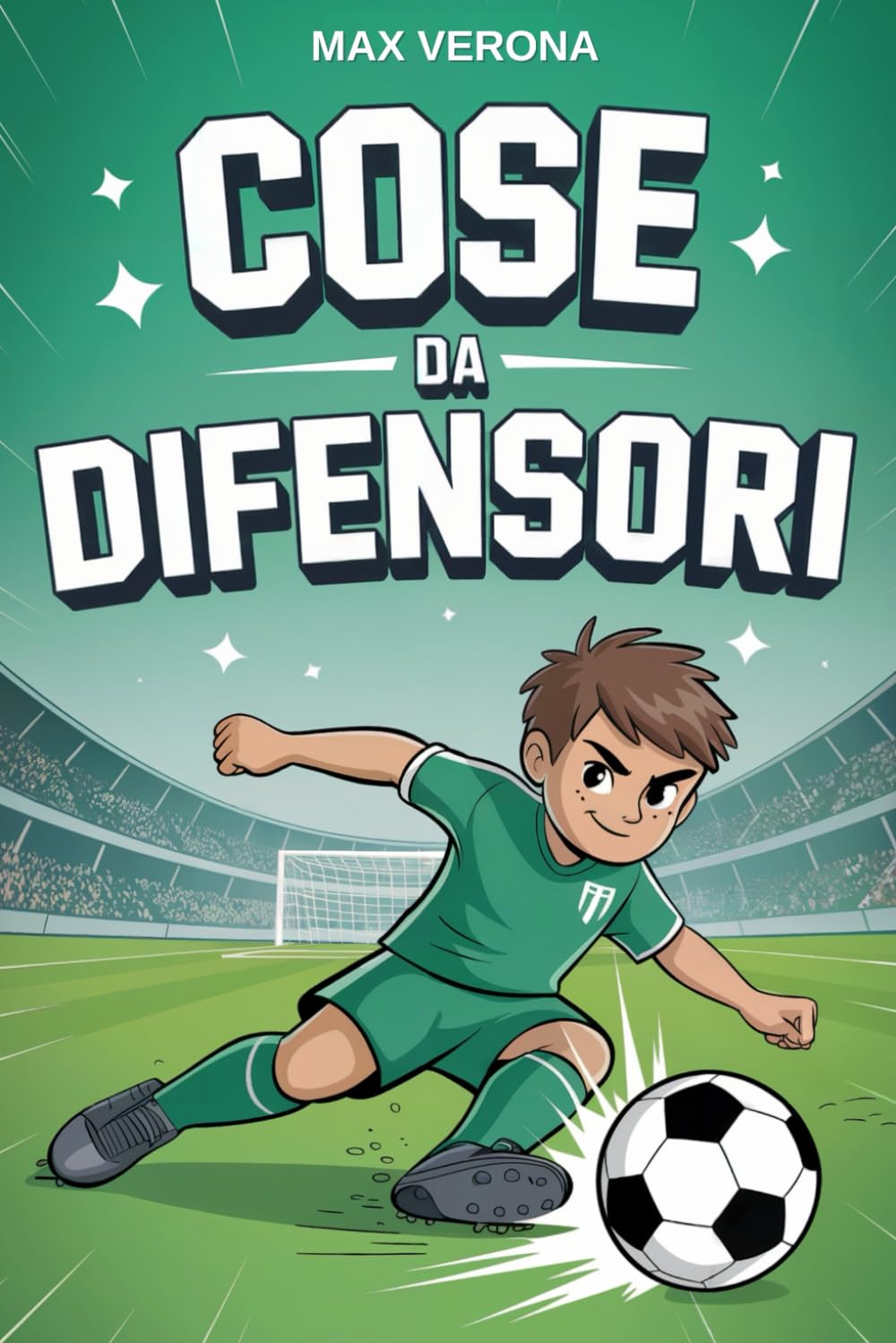 Cose da Difensori - Calcio per Bambini e Ragazzi: 222 Fatti Incredibili, Storie Leggendarie e Segreti del Mestiere per Giovani Muri. con Programmi di Allenamento e Tattiche di Gioco book