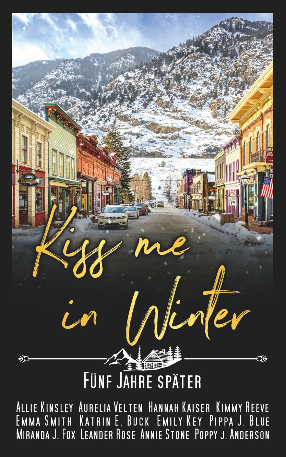 Kiss me in Winter: Fünf Jahre später Contemporary Romance
