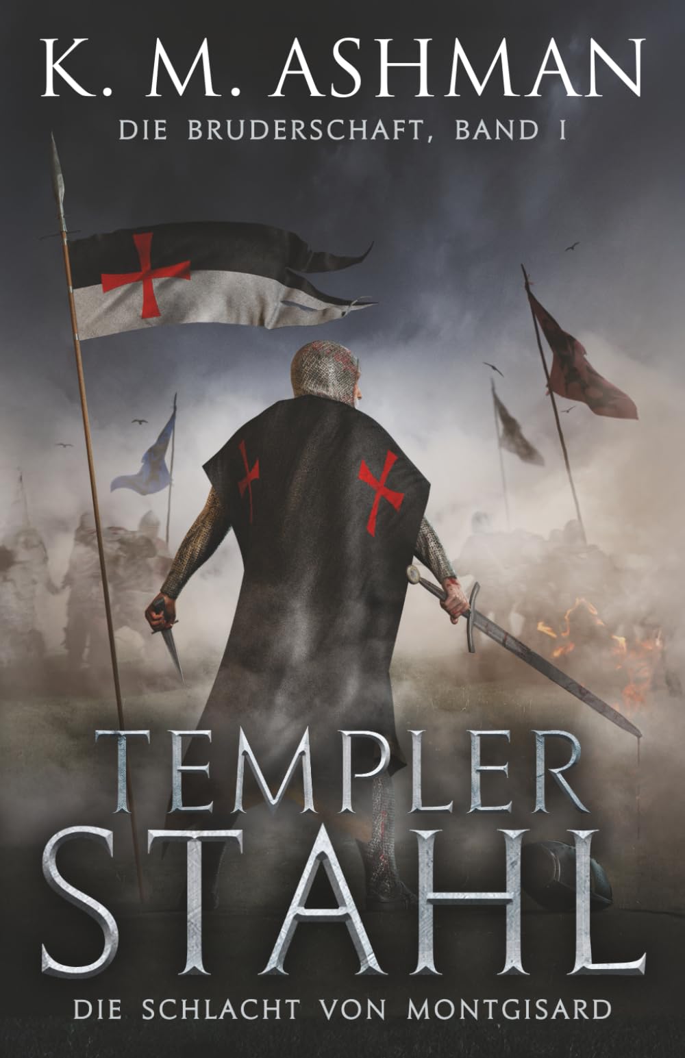 Die Bruderschaft -Band I: Templer Stahl Action & Adventure