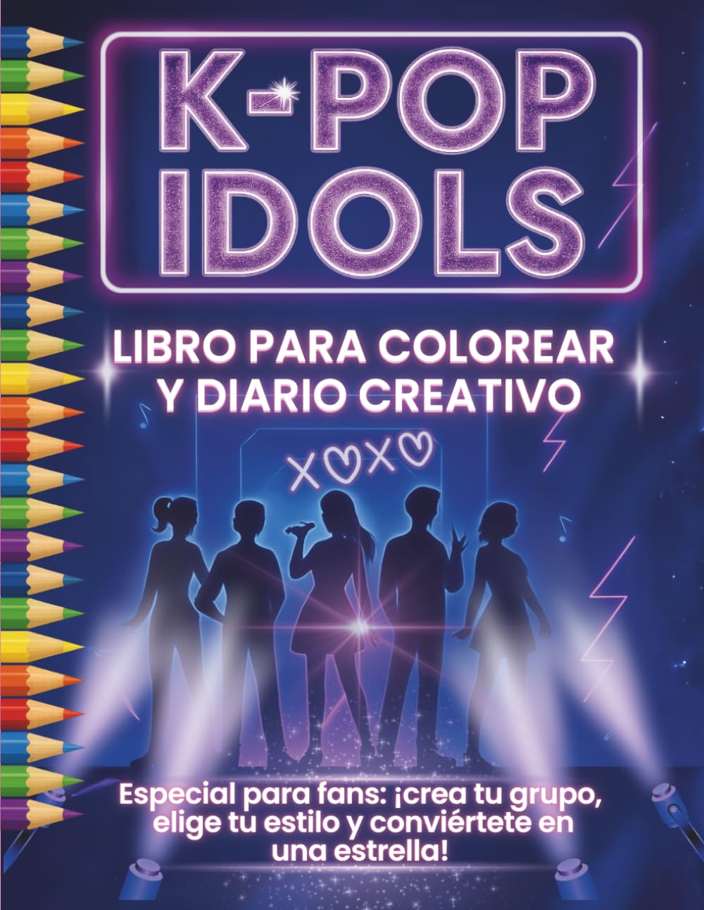 K-pop Idols – Libro para Colorear y Diario Creativo guiado: Especial para fans: ¡crea tu grupo, elige tu estilo y conviértete en una estrella! book