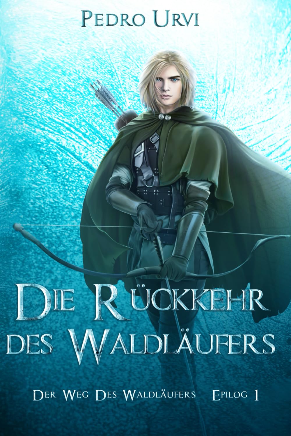 Die Rückkehr des Waldläufers - Epilog 1: (Der Weg des Waldläufers, Buch 21) Contemporary literature