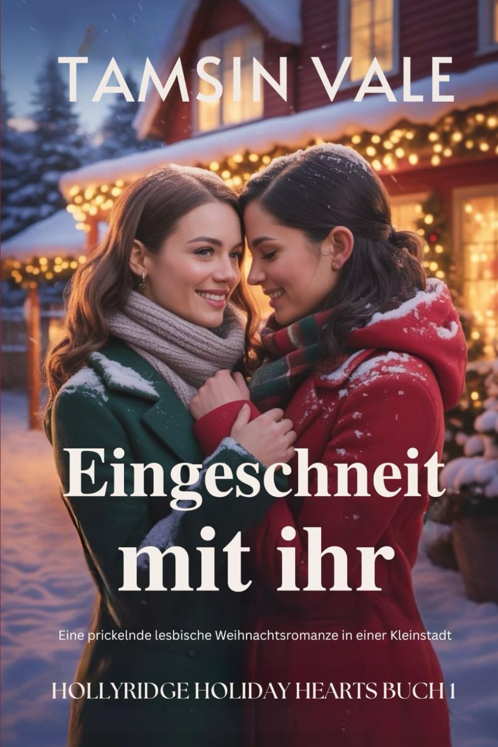 Eingeschneit mit ihr: Eine prickelnde lesbische Weihnachtsromanze in einer Kleinstadt (Hollyridge Holiday Hearts: Eine gefühlvolle sapphische Kleinstadt-Weihnachtsroman-Reihe, Band 1) Contemporary literature Books