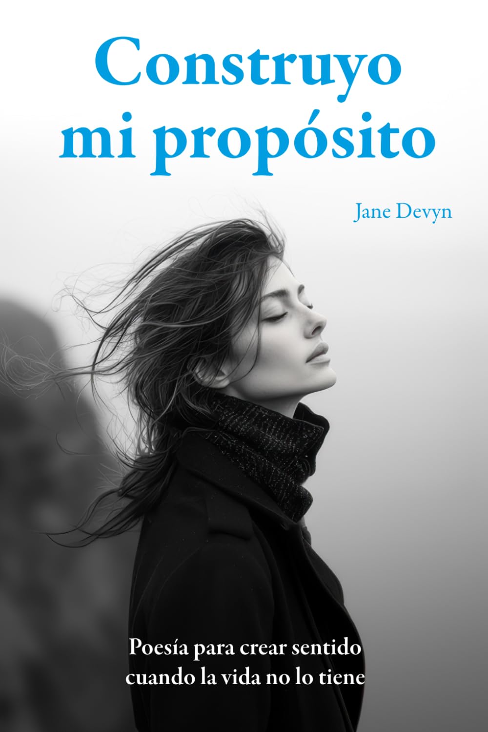 Construyo mi propósito: Poesía para crear sentido cuando la vida no lo tiene book