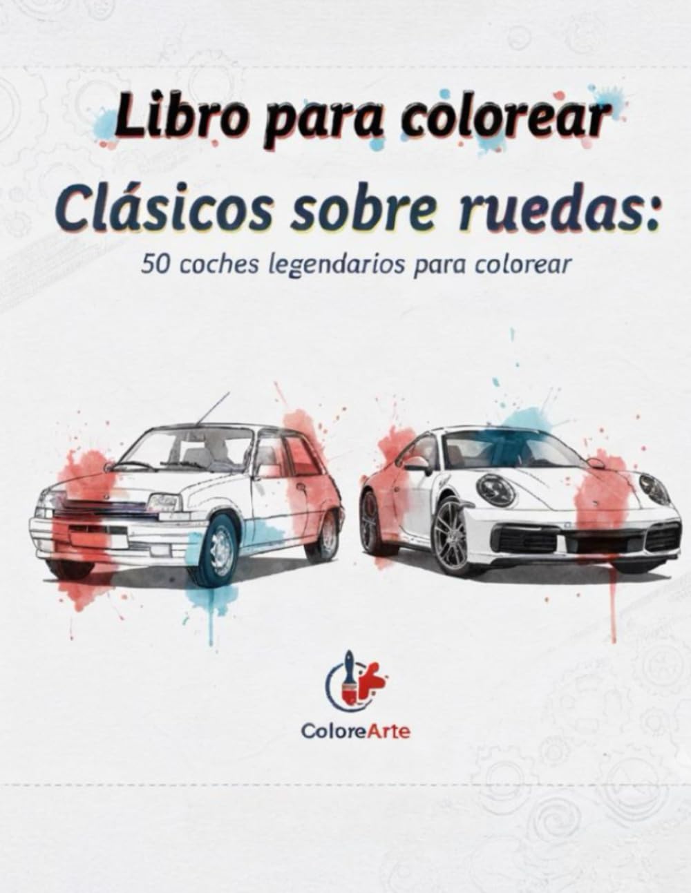 Clásicos sobre ruedas: 50 coches legendarios para colorear book