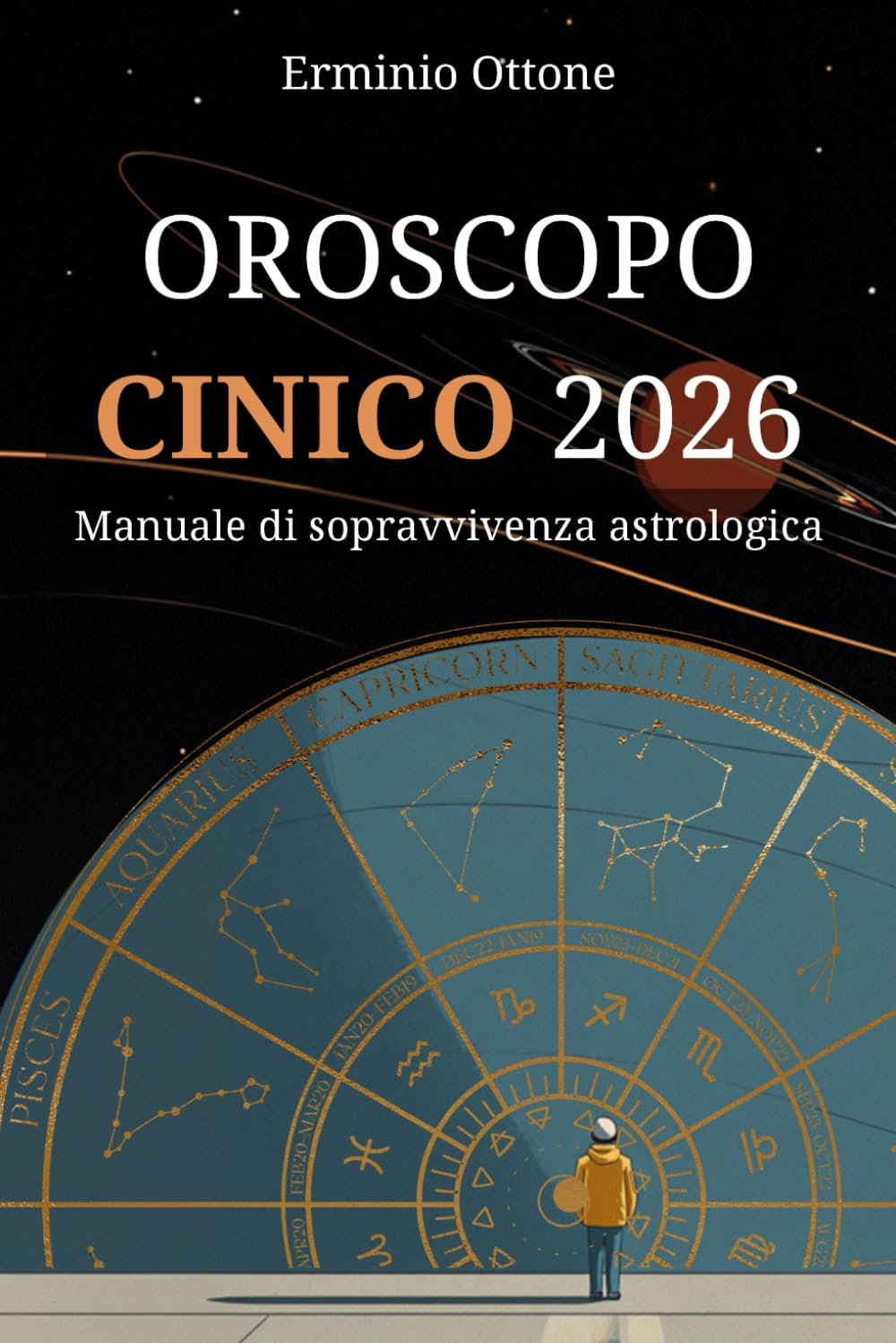 Oroscopo Cinico 2026: Previsioni Segno per Segno per chi è stufo delle solite favole book