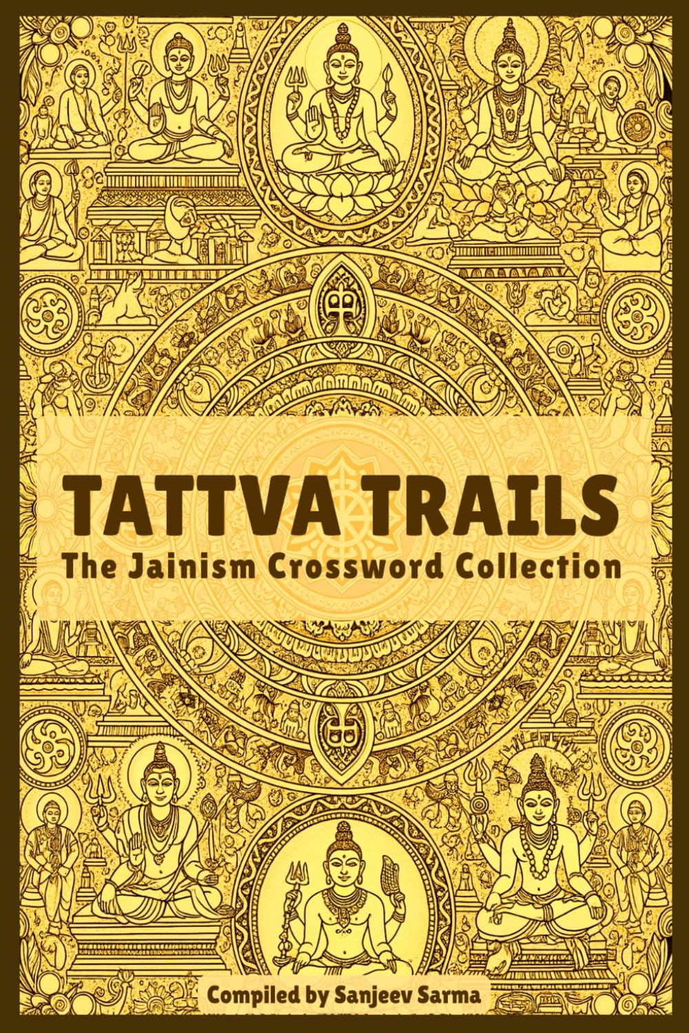 Tattva Trails: The World's First Collection of Crosswords On Jainism Religion & Esotericism