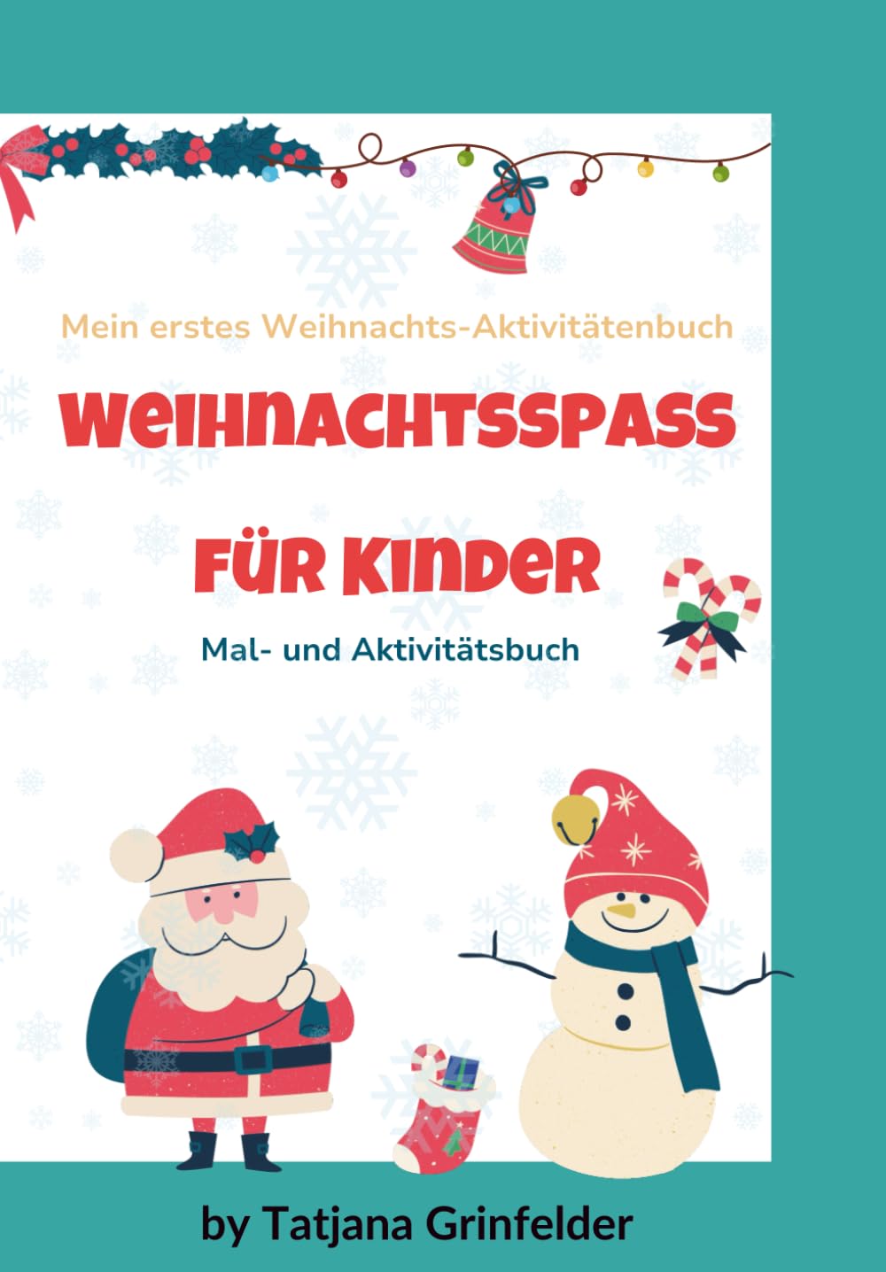 Weihnachtsspaß für Kinder: 24 Weihnachtsaktivitäten für Kinder von 3–7 Jahren – Inklusive Bonus-Malvorlagen, Rätsel, Nachspurübungen, Ausschneide- und Klebeaufgaben Lifestyle