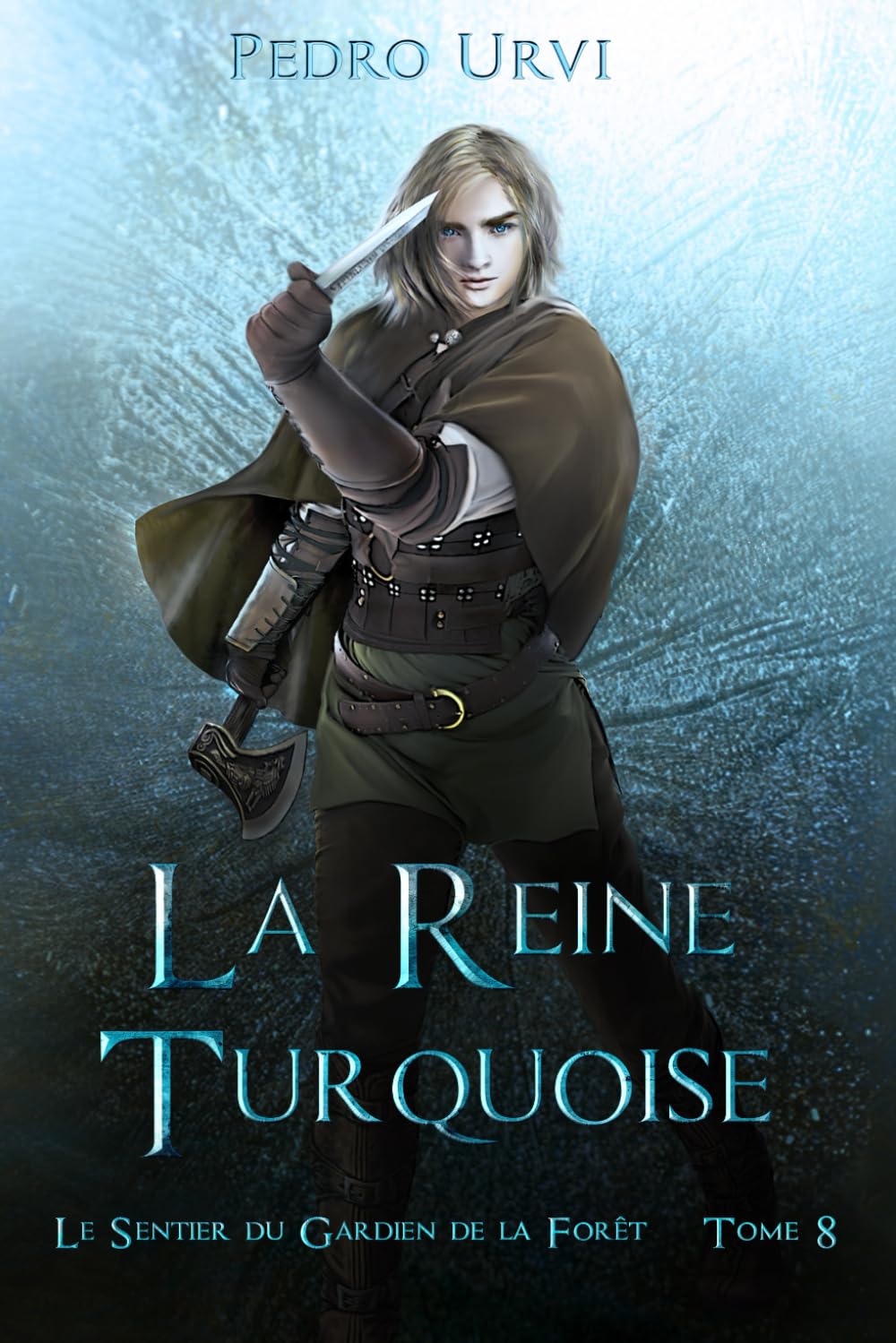 La reine turquoise: (Le Sentier du Gardien de la forêt – Tome 8) Dark Fantasy