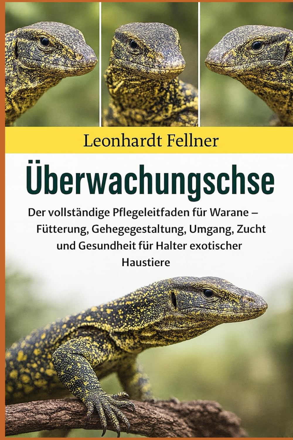 Überwachungsechse: Der vollständige Pflegeleitfaden für Warane – Fütterung, Gehegegestaltung, Umgang, Zucht und Gesundheit für Halter exotischer Haustiere Medicine