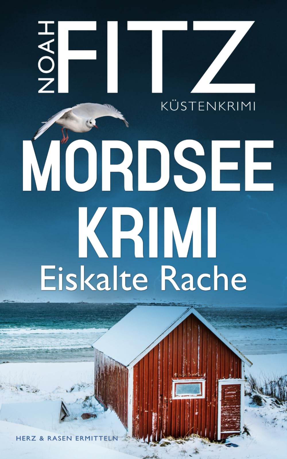 Mordseekrimi (4) Ein spannender Küstenkrimi von Noah Fitz : Eiskalte Rache (Herz&Rasen ermitteln, Band 4) Cosy Mystery & Humour