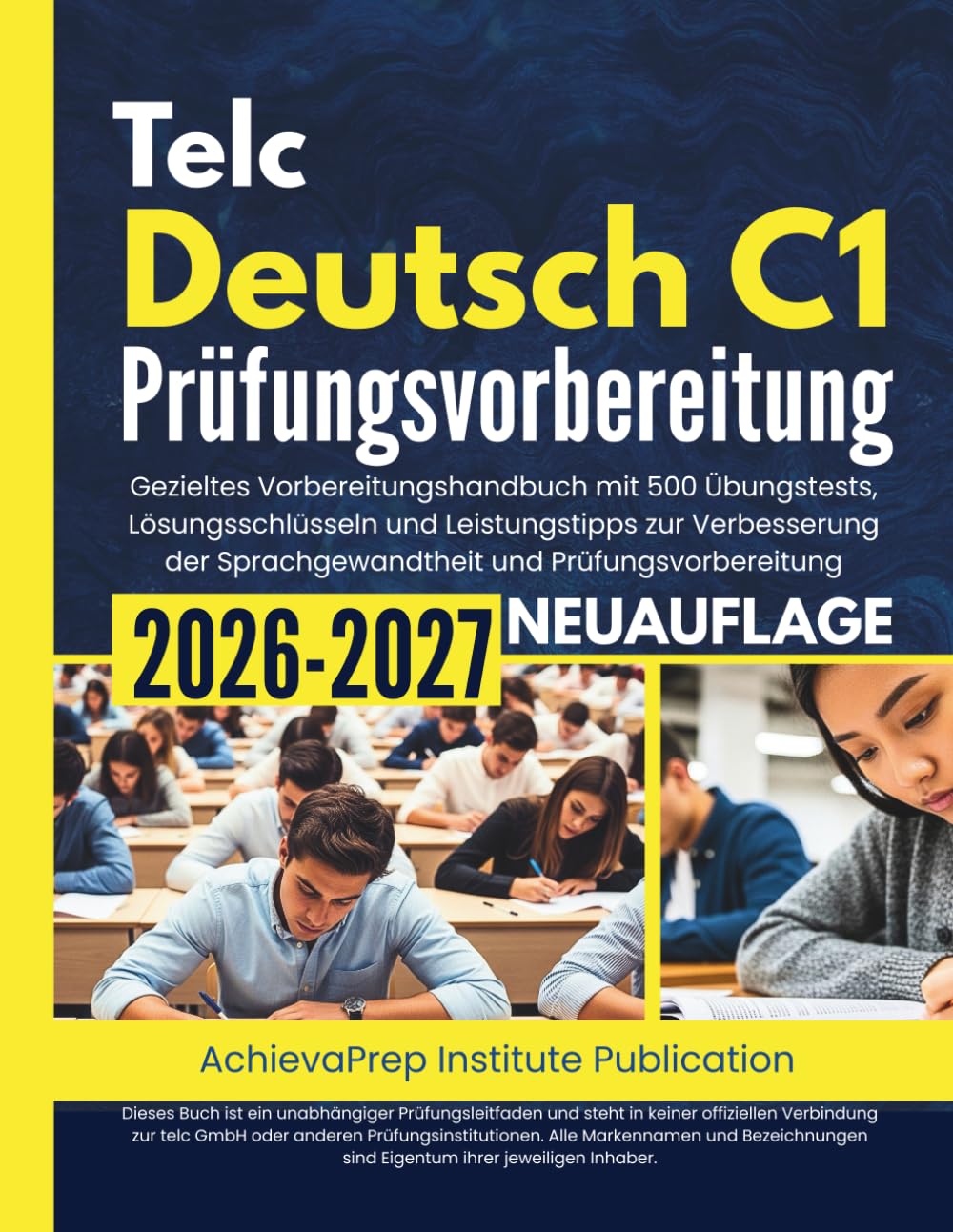 Telc Deutsch C1 Prüfungsvorbereitung 2026–2027: Gezieltes Vorbereitungshandbuch mit 500 Übungstests, Lösungsschlüsseln und Leistungstipps zur ... Sprachgewandtheit und Prüfungsvorbereitung Education