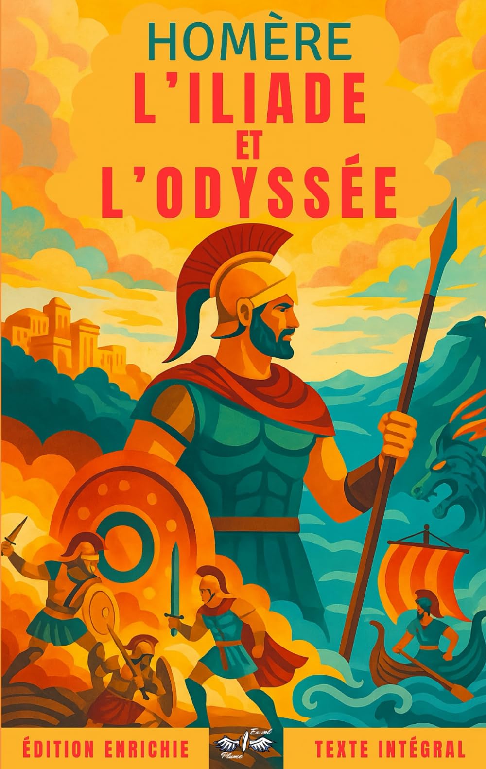L’Iliade et L’Odyssée – Homère – Édition complète et enrichie: Avec préface, biographie, résumés et analyses, et documents d’archive book