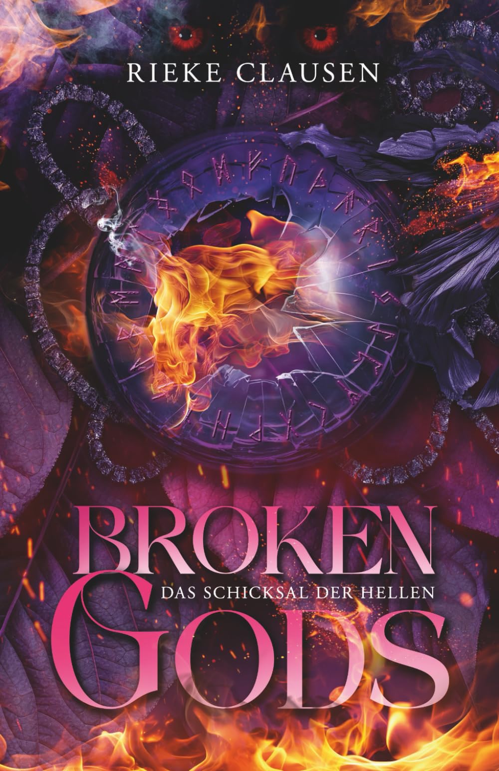 Broken Gods: Das Schicksal der Hellen: Das epische Götter-Romantasy Finale book