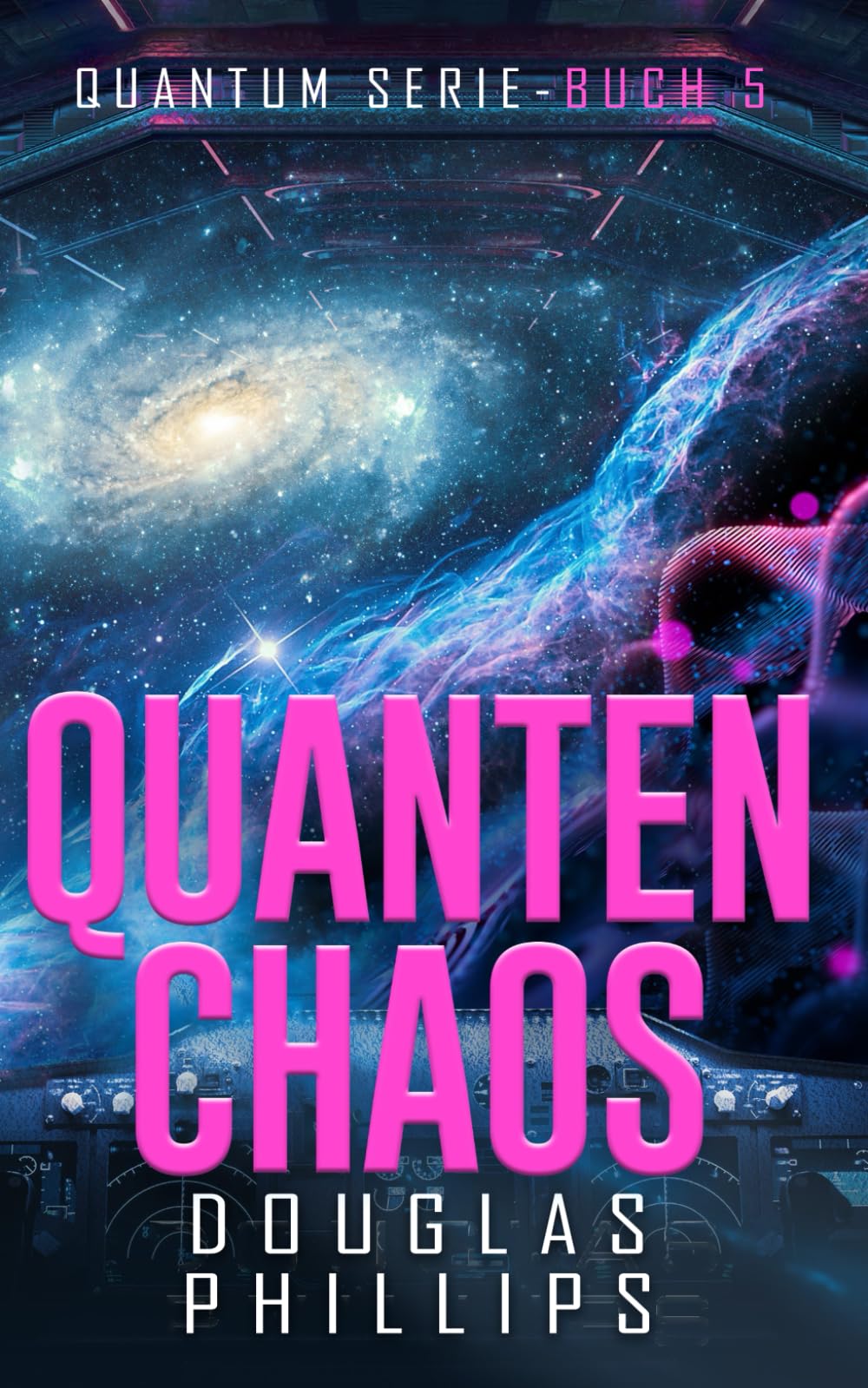 Quanten Chaos: Hard Science Fiction (Quantum, Band 5) Space Opera Books