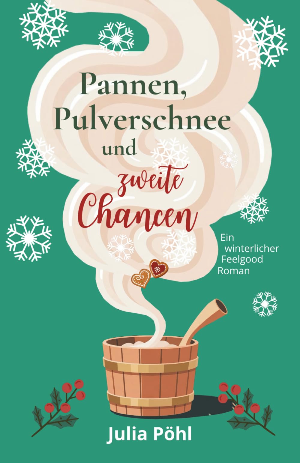 Pannen, Pulverschnee und zweite Chancen: Ein winterlicher Feelgood-Roman Contemporary Romance