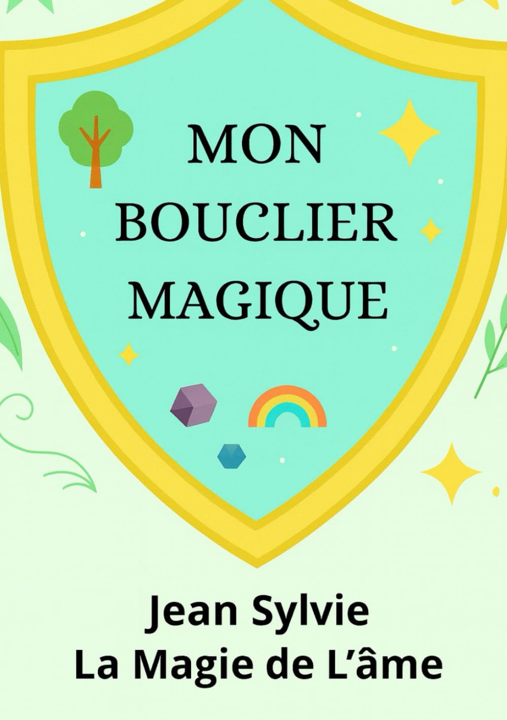 MON BOUCLIER MAGIQUE: Carnet d'activités pour s'ancrer et se protéger book