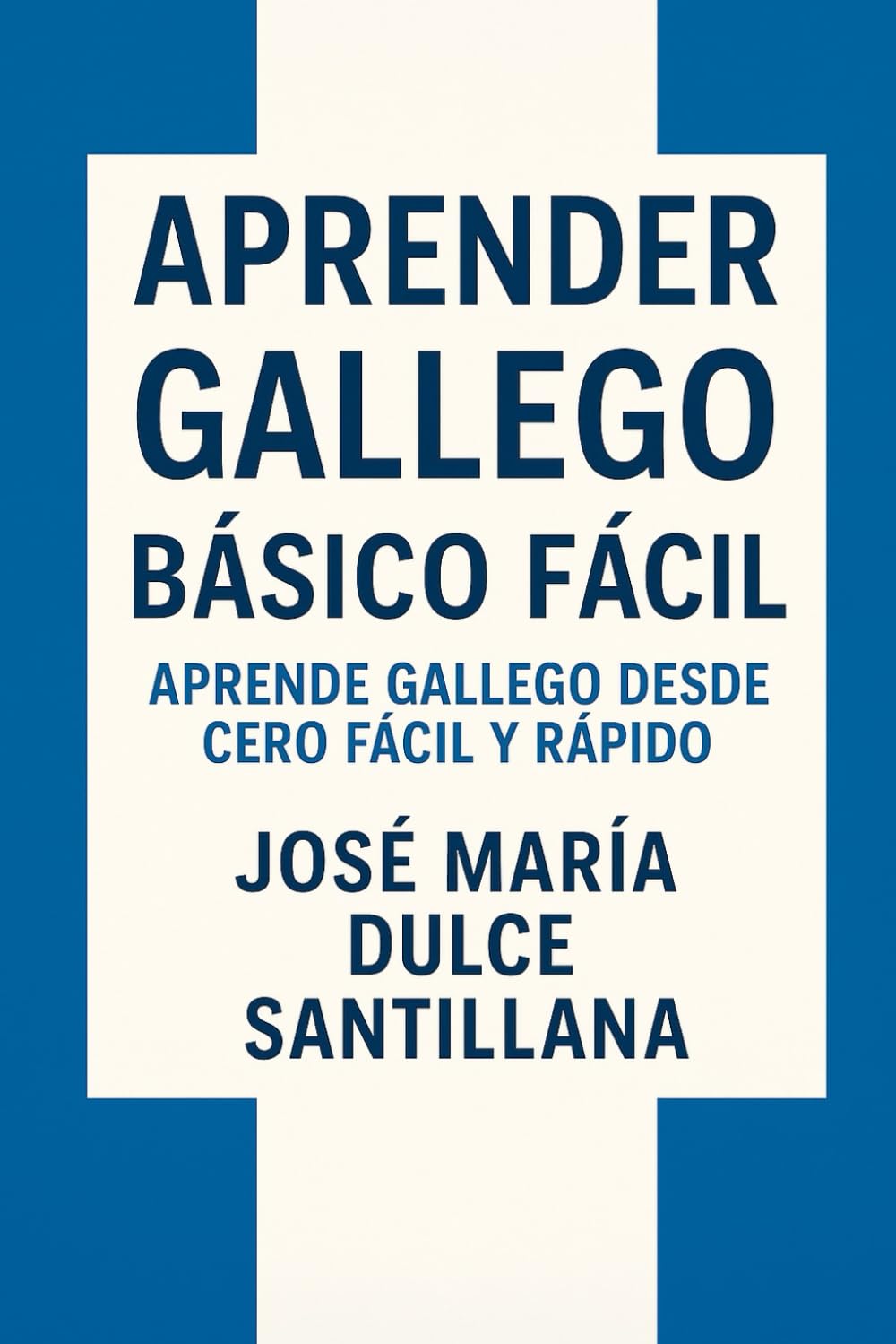 Aprender Gallego Básico Fácil: Aprende Gallego desde Cero Fácil y Rápido book
